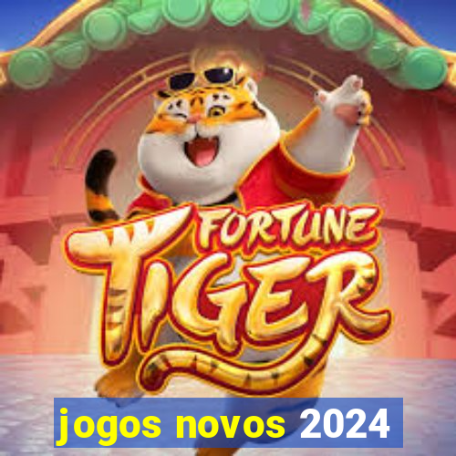 jogos novos 2024